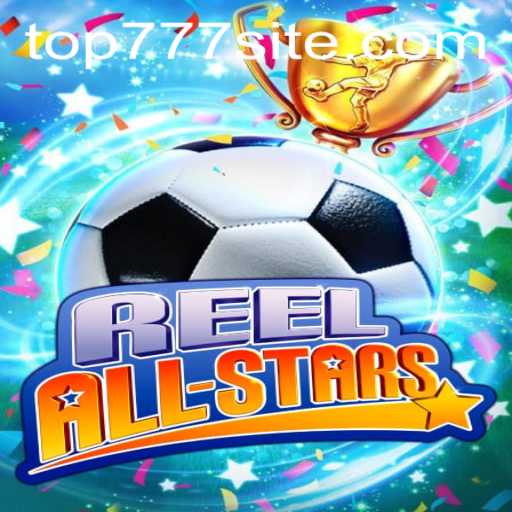ReelAllStars: A Deep Dive into the Exciting World of This Captivating Game